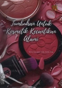 TUMBUHAN UNTUK KOSMETIK KECANTIKAN ALAMI