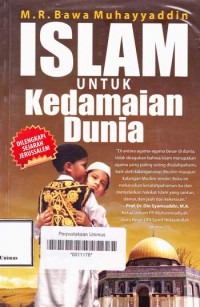 ISLAM UNTUK KEDAMAIAN DUNIA