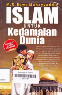 ISLAM UNTUK KEDAMAIAN DUNIA