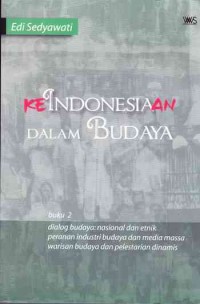 KEINDONESIAAN DALAM BUDAYA (buku 2)