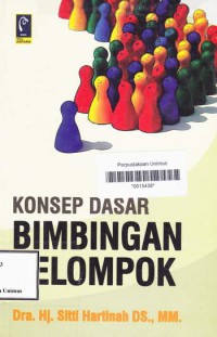 KONSEP DASAR BIMBINGAN KELOMPOK