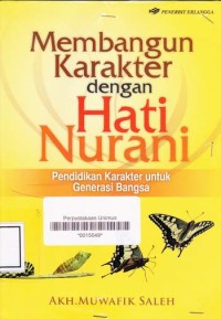 MEMBANGUN KARAKTER DENGAN HATI NURANI