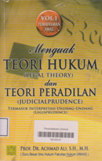 MENGUAK TEORI HUKUM DAN TEORI PERADILAN