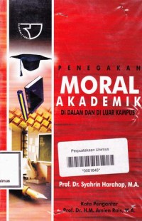 PENEGAKAN MORAL AKADEMIK DI DALAM DAN DI LUAR KAMPUS