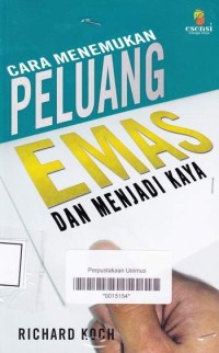 CARA MENEMUKAN PELUANG EMAS DAN MENJADI KAYA