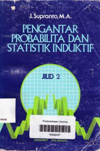 PENGANTAR PROBABILITA DAN STATISTIK INDUKTIF  Jilid 2