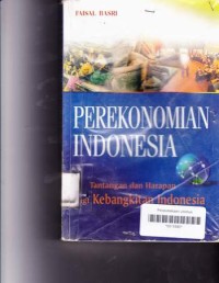 PEREKONOMIAN INDONESIA TANTANGAN DAN HARAPAN BAGI KEBANGKITAN INDONESIA