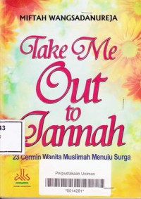 TAKE ME OUT TO JANNAH