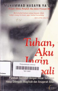 TUHAN, AKU INGIN KEMBALI